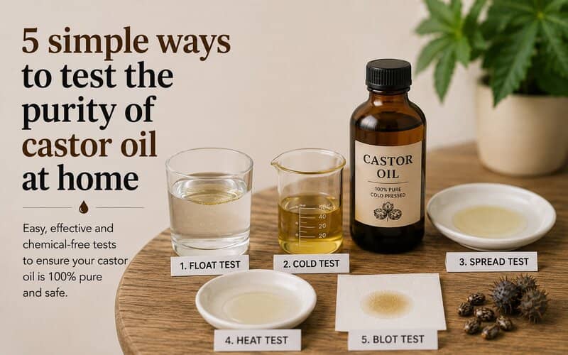 Castor oil purity test: 5 home checks and the one test that actually p ...